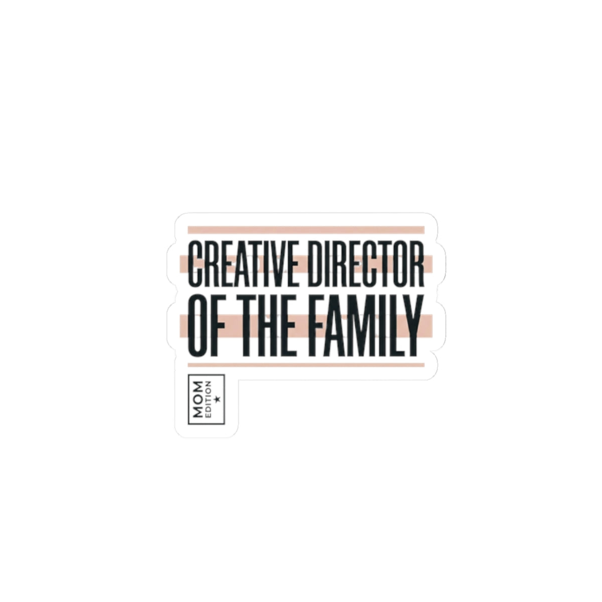 Creative Director of the Family Sticker | mom life, minimalist mom